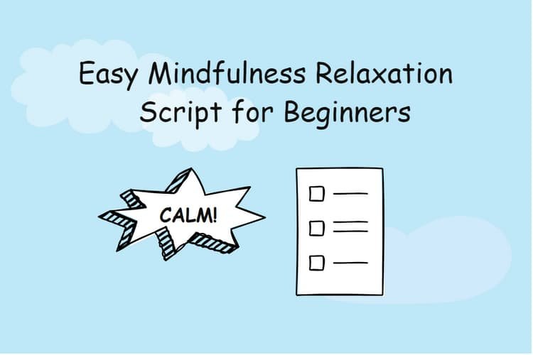 Easy Mindfulness Relaxation Script for Beginners
